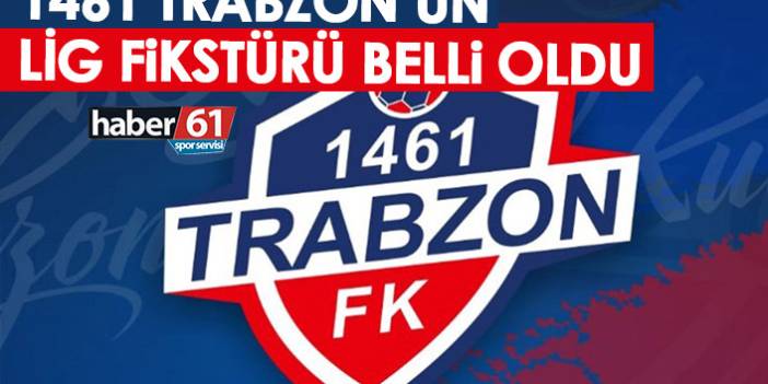 1461 Trabzon'un lig fikstürü belli oldu