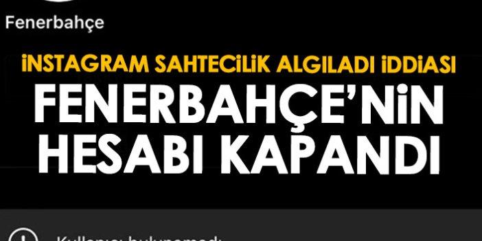 Fenerbahçe’nin instagram adresi kapandı! Nedeni için iddia flaş iddia orta atıldı