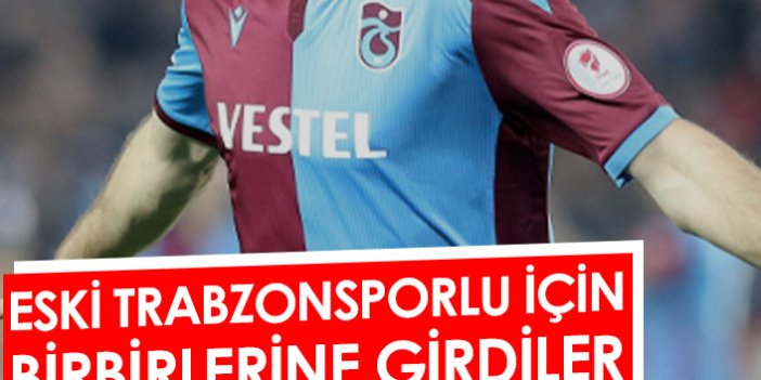Trabzonspor'un eski yıldızı için birbirlerine girdiler