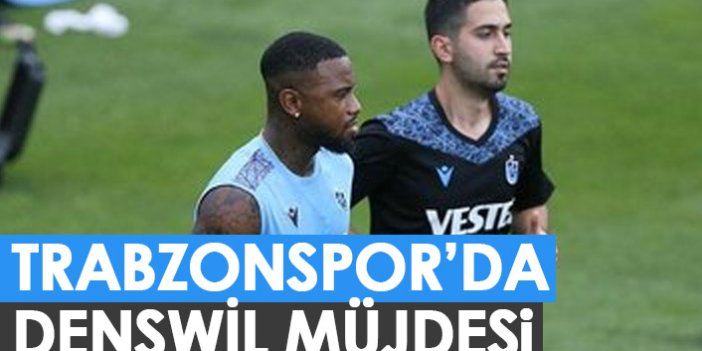 Trabzonspor'a Denswil müjdesi