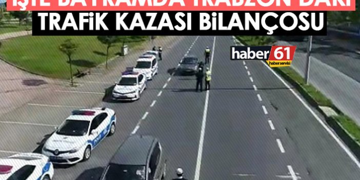 İşte Trabzon’un bayramda trafik kazası bilançosu!