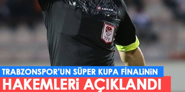 Trabzonspor - Sivasspor maçı hakemi belli oldu