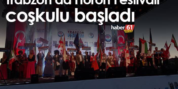 Trabzon'da horon festivali açılış töreni yapıldı 28 Temmuz 2022