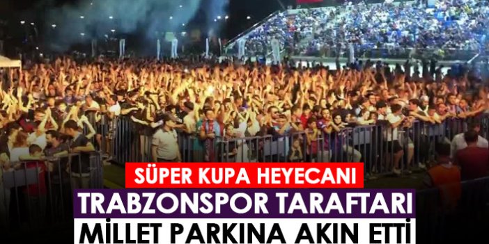 Trabzonspor taraftarı Millet Parkına akın etti