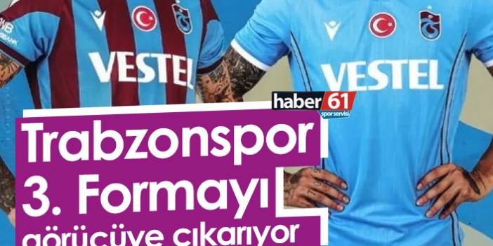 Trabzonspor 3. Formayı görücüye çıkarıyor