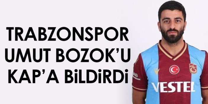 Trabzonspor Umut Bozok'u bildirdi!