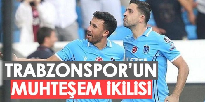 Trabzonspor'un muhteşem ikilisi!
