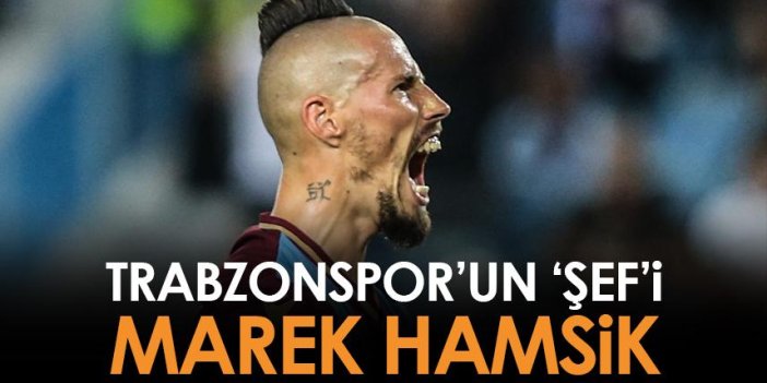 Trabzonspor'un organizasyon şefi "Marek Hamsik"