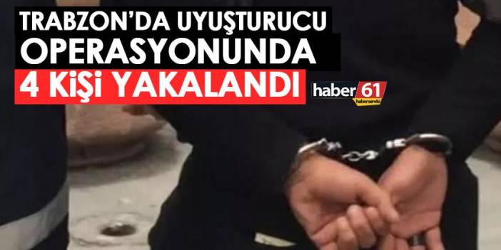 Trabzon'da uyuşturucu operasyonu! Ticaretten elde edilen gelire de el konuldu