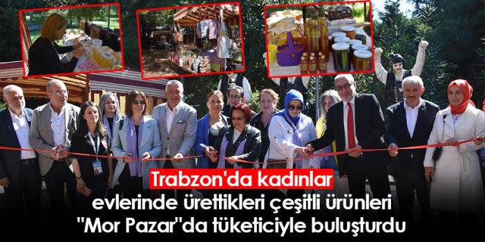 Trabzon'da kadınlar, evlerinde ürettikleri çeşitli ürünleri "Mor Pazar"da tüketiciyle buluşturdu