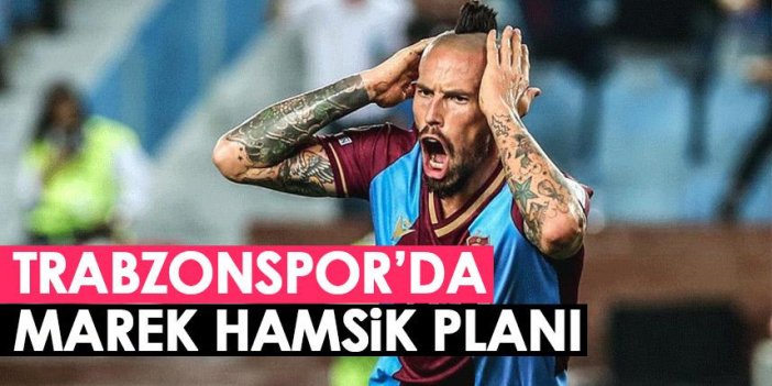 Trabzonspor'da Abdullah Avcı'nın Marek Hamsik planı