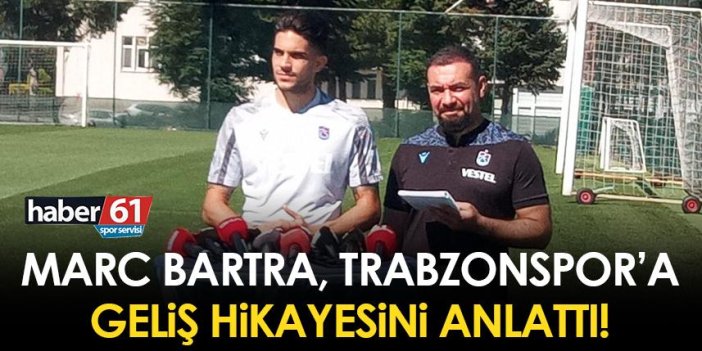 Marc Bartra Trabzonspor'a geliş hikayesini anlattı: Kral kupasını kazanmıştık ama...