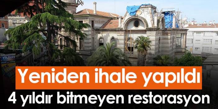 Trabzon'da bitmeyen restorasyon! yeniden ihale yapıldı