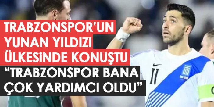 Anastasios Bakasetas: "Trabzonspor Bana Çok Yardımcı Oldu"