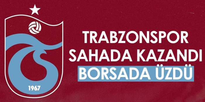 Trabzonspor sahada kazandı ama borsada üzdü