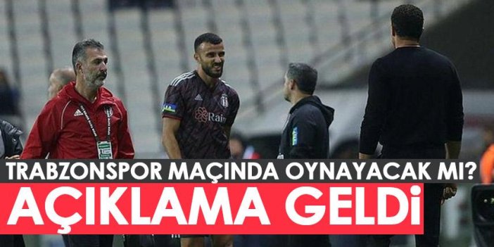Beşiktaş'ın yıldızı Trabzonspor maçında oynayacak mı? Açıklama geldi