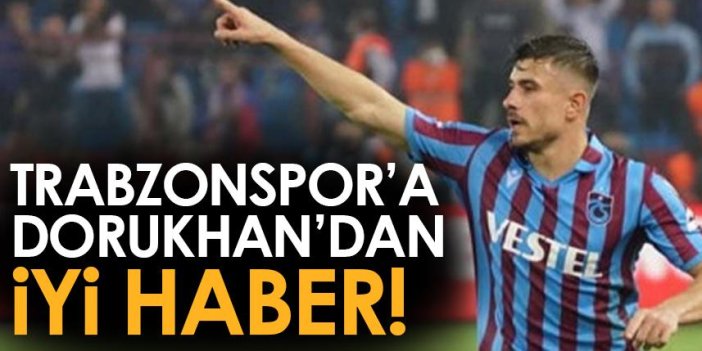 Trabzonspor'a Dorukhan'dan iyi haber!