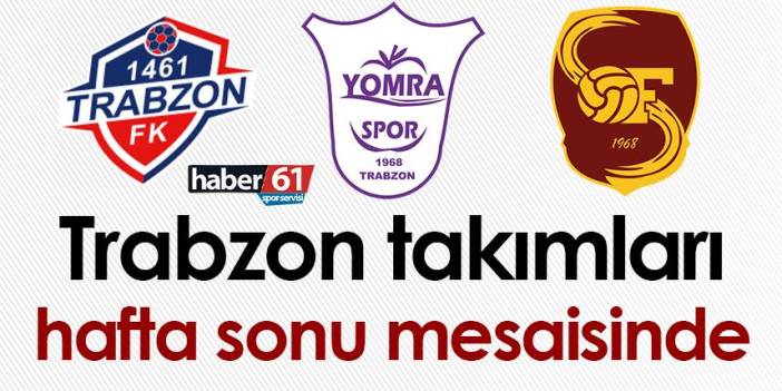 Trabzon takımları hafta sonu mesaisinde. 9 Ekim 2022