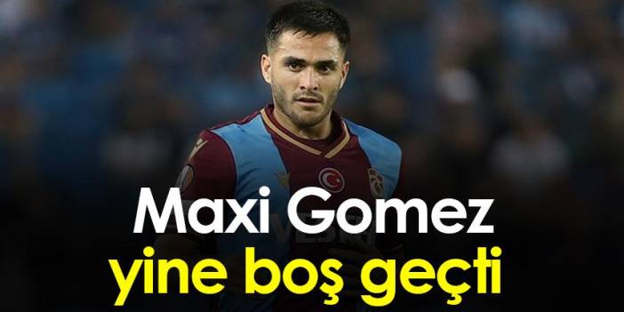 Maxi Gomez yine boş geçti