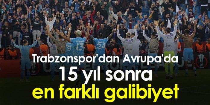 Trabzonspor'dan Avrupa'da 15 yıl sonra en farklı galibiyet