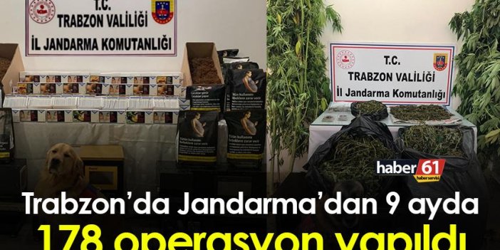 Trabzon’da Jandarma’dan 9 ayda 178 operasyon yapıldı
