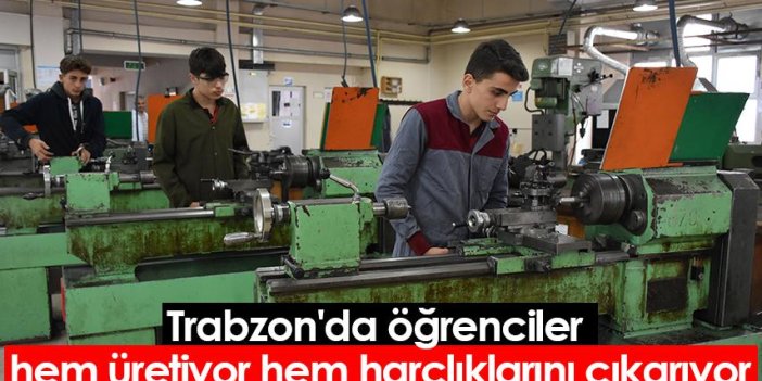 Trabzon'da öğrenciler hem üretiyor hem harçlıklarını çıkarıyor