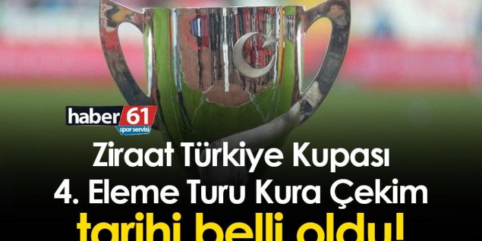 Ziraat Türkiye Kupası 4. Eleme Turu Kura Çekim tarihi belli oldu!