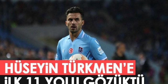 Trabzonspor'da Hüseyin Türkmen'e ilk 11 yolu gözüktü