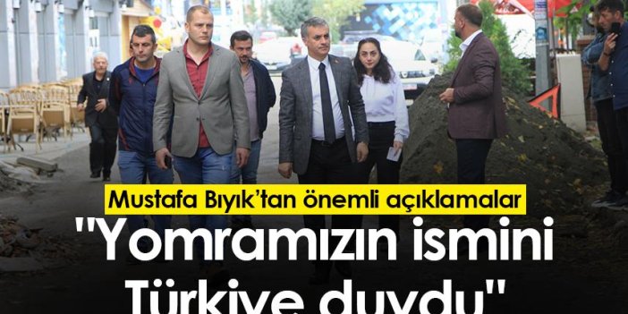 Mustafa Bıyık: "Yomramızın ismini Türkiye duydu"