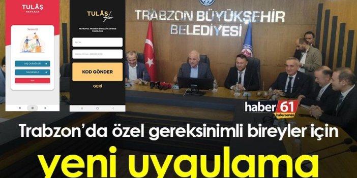 Trabzon’da Özel gereksinimli bireyler için yeni uygulama