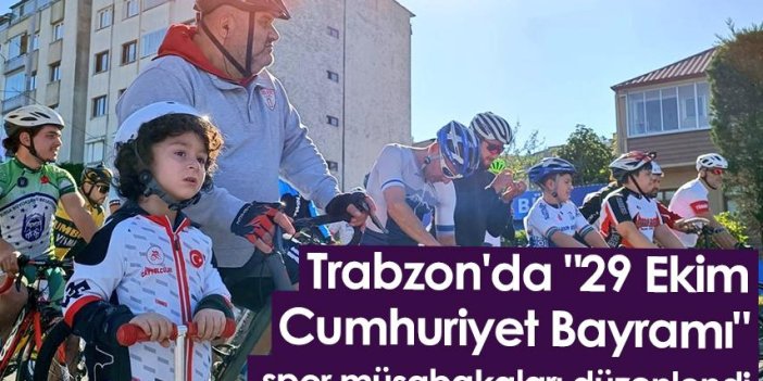 Trabzon'da "29 Ekim Cumhuriyet Bayramı" spor müsabakaları düzenlendi