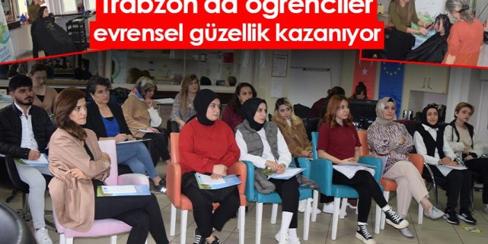 Trabzon'da öğrenciler evrensel güzellik kazanıyor