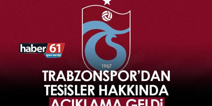 Trabzonspor’dan tesislerler ilgili paylaşım!