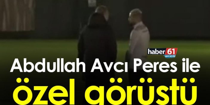 Trabzonspor'da Abdullah Avcı Bruno Peres ile özel görüştü