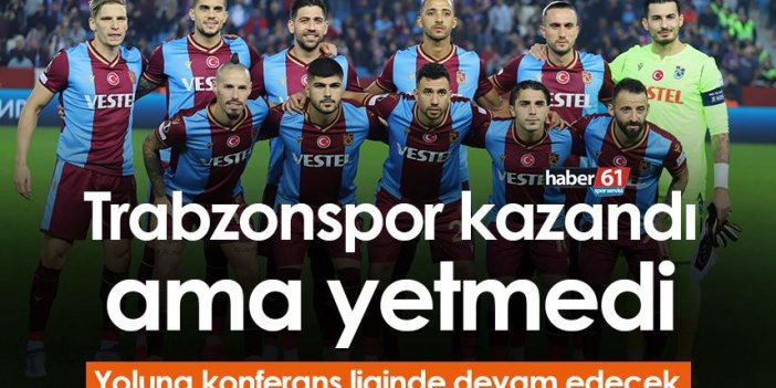 Trabzonspor kazandı ama yetmedi! Yoluna konferans liginde devam edecek
