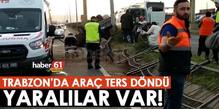 Trabzon’da kaza! Takla atan araçta yaralılar var