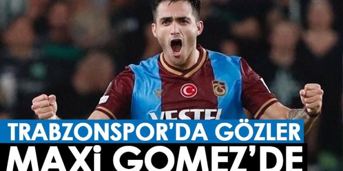 Trabzonspor'da gözler Maxi Gomez'de