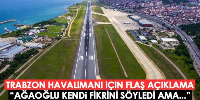 Zorluoğlu'ndan Trabzon Havalimanı açıklaması: Trabzonspor başkanı...