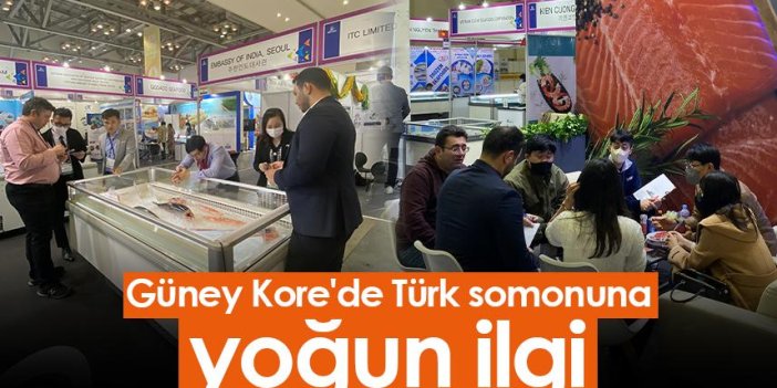 Güney Kore'de Türk somonuna yoğun ilgi