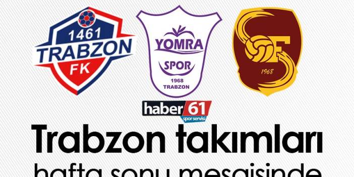 Trabzon takımları hafta sonu mesaisinde. 13 Kasım 2022