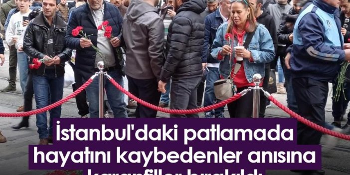 İstanbul'daki patlamada hayatını kaybedenler anısına karanfiller bırakıldı