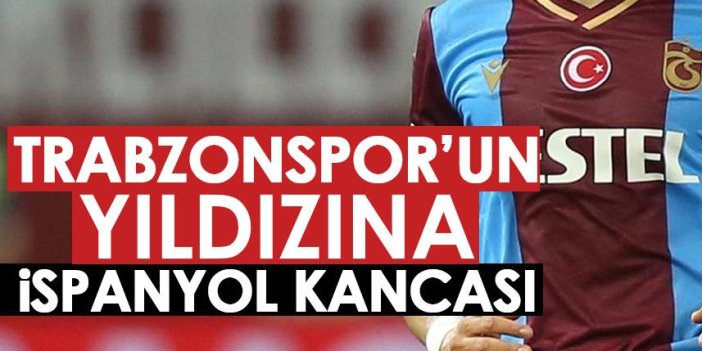 Trabzonspor'un yıldızına La Liga kancası