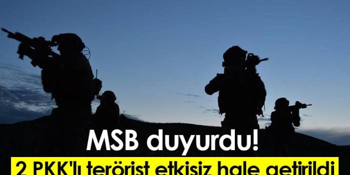 MSB duyurdu! 2 PKK'lı terörist etkisiz hale getirildi! 17 Kasım 2022