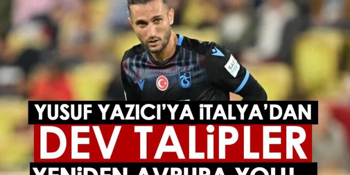 Trabzonspor'un yıldızı Yusuf Yazıcı'ya sürpriz transfer teklifi