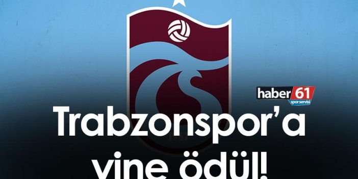 Trabzonspor’a yine ödül