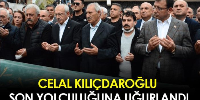 Celal Kılıçdaroğlu son yolculuğuna uğurlandı