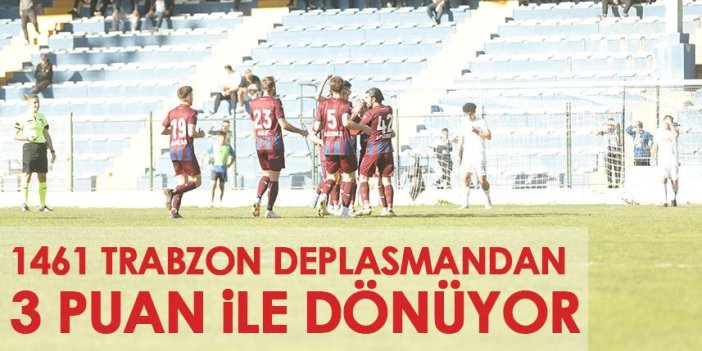 1461 Trabzon Uşak deplasmanından 3 puanla dönüyor