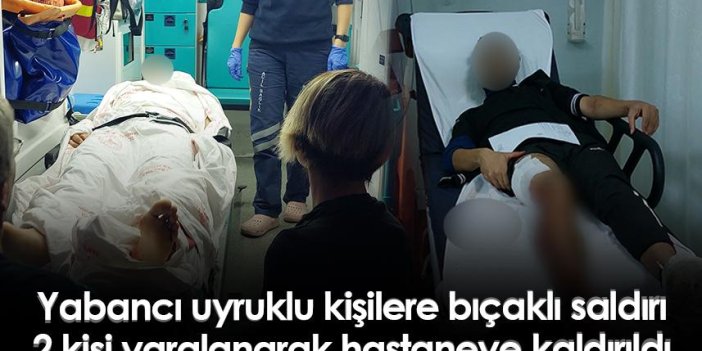 Samsun'da yabancı uyruklu kişiler arası bıçaklı saldırı! 2 yaralı