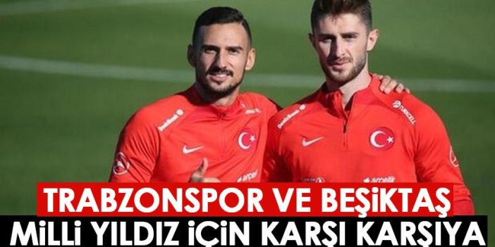 Milli oyuncunun transferinde Trabzonspor’un rakibi Beşiktaş