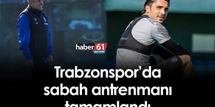 Trabzonspor’da sabah antrenmanı tamamlandı